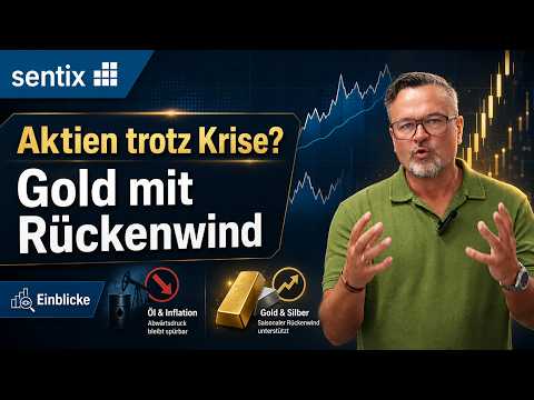 Aktien trotz Krise? Gold mit Rückenwind - sentix Einblicke (22.07.2026)